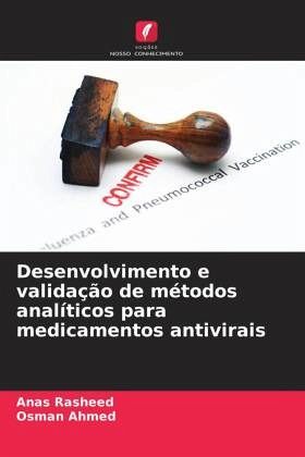 Desenvolvimento e validação de métodos analíticos para medicamentos antivirais - Rasheed, Anas;Ahmed, Osman Desenvolvimento e validação de métodos analíticos para medicamentos antivirais - Rasheed, Anas;Ahmed, Osman