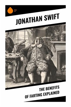 The Benefits of Farting Explained - Swift, Jonathan