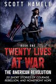 Twenty Lives at War - The American Revolution