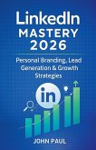 LinkedIn Mastery 2026 - Personal Branding, Lead Generation & Growth Strategies