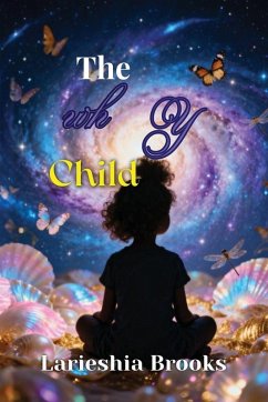 The Wh Y Child - Brooks, Larieshia