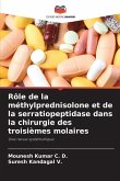 Rôle de la méthylprednisolone et de la serratiopeptidase dans la chirurgie des troisièmes molaires