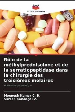 Cover Rôle de la méthylprednisolone et de la serratiopeptidase dans la chirurgie des troisièmes molaires
