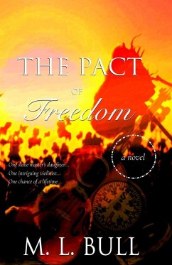 The Pact of Freedom - Bull, M. L.
