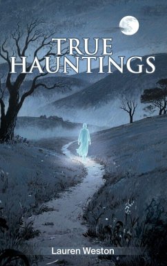 True Hauntings - Weston, Lauren