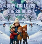 Why Tia Loves Me So Much! Christmas Edition