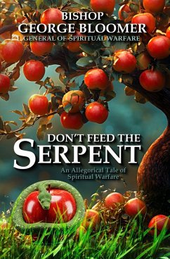 Don't Feed the Serpent - Bloomer, George