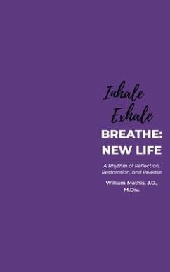 BREATHE (eBook, ePUB) - Mathis, William Lawrence