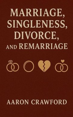 Cover Marriage, Singleness, Divorce, and Remarriage