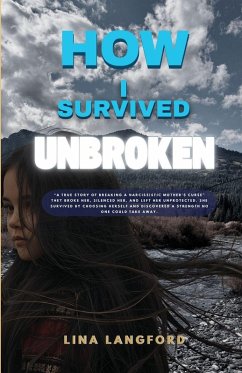 How I Survived Unbroken - Langford, Lina How I Survived Unbroken - Langford, Lina