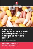 Papel da metilprednisolona e da serratiopeptidase na cirurgia do terceiro molar