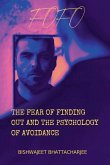 The Fear of Finding Out and the Psychology of Avoidance