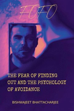 Cover The Fear of Finding Out and the Psychology of Avoidance