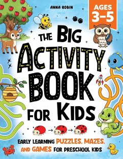 The Big Activity Book For Kids Ages 3-5 - Robin, Anna