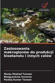 Zastosowania makroglonów do produkcji bioetanolu i innych celów