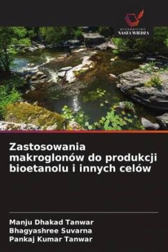 Cover Zastosowania makroglonów do produkcji bioetanolu i innych celów