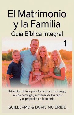 El Matrimonio y la Familia - Bride, Guillermo & Doris Mc