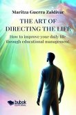 THE ART OF DIRECTING THE LIFE (eBook, ePUB)