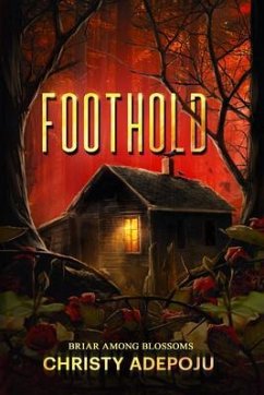 FOOTHOLD (eBook, ePUB) - Adepoju, Christy FOOTHOLD (eBook, ePUB) - Adepoju, Christy