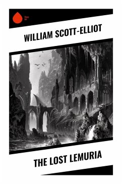 The Lost Lemuria - Scott-Elliot, William