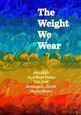 The Weight We Wear