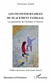 Les incontournables du placement familial