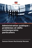 Administration publique : problèmes et défis contemporains particuliers