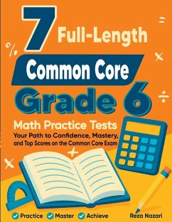 Cover 7 Full-Length Common Core Grade 6 Math Practice Tests