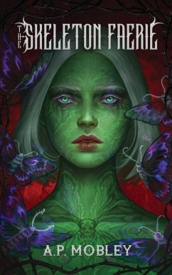 The Skeleton Faerie - Mobley, A. P.