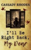 I'll Be Right Back, My Dear (eBook, ePUB)