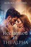 Reclaimed By the Alpha (eBook, ePUB)
