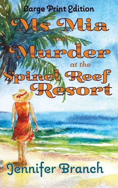 Ms. Mia and Murder at the Spinel Reef Resort (Large Print Edition)