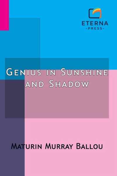 Genius in Sunshine and Shadow