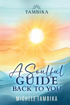 A Soulful Guide Back to You - Tambika, Michèle