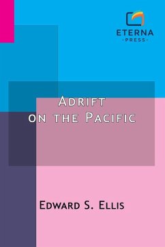 Adrift on the Pacific - Ellis, Edward S.