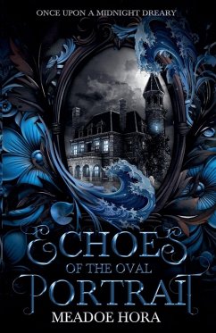 Echoes of the Oval Portrait - Hora, Meadoe