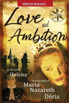 Love and Ambition - Dória, Maria Nazareth; Helena, By the Spirit Love and Ambition - Dória, Maria Nazareth; Helena, By the Spirit