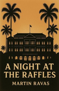A Night at The Raffles - Ravas, Martin