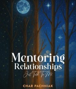 MENTORING RELATIONSHIPS (eBook, ePUB) - Pachniak, Charmaine
