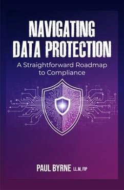 Navigating Data Protection (eBook, ePUB) - Byrne, Paul