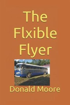 The Flxible Flyer (eBook, ePUB) - Moore, Donald