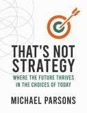 That's Not Strategy (eBook, ePUB)
