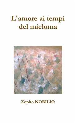L'amore ai tempi del mieloma - Nobilio, Zopito