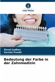 Bedeutung der Farbe in der Zahnmedizin