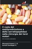 Il ruolo del metilprednisolone e della serratiopeptidasi nella chirurgia dei terzi molari