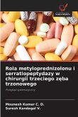 Rola metyloprednizolonu i serratiopeptydazy w chirurgii trzeciego z¿ba trzonowego