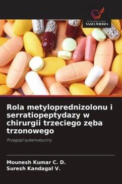 Cover Rola metyloprednizolonu i serratiopeptydazy w chirurgii trzeciego z¿ba trzonowego