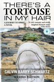 There's a Tortoise in My Hair - Inspirational Memoir, Metaphysical & Visionary Literary Fiction, literary fiction about consciousness and spiritual growth fiction based on real events There's a Tortoise in My Hair - Inspirational Memoir, Metaphysical & Visionary Literary Fiction, literary fiction about consciousness and spiritual growth fiction based on real events