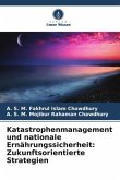 Katastrophenmanagement und nationale Ernährungssicherheit: Zukunftsorientierte Strategien