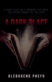A Dark Place A Dark Place